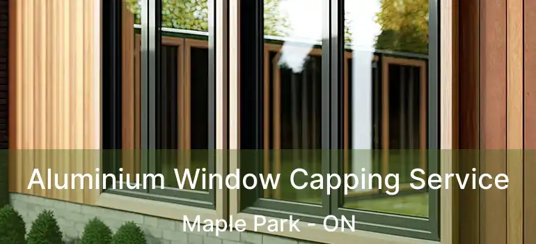  Aluminium Window Capping Service Maple Park - ON