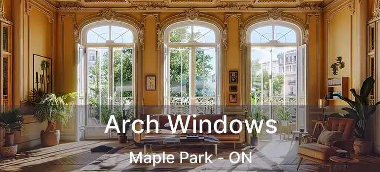  Arch Windows Maple Park - ON