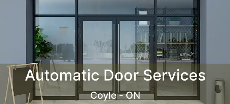  Automatic Door Services Coyle - ON