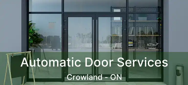  Automatic Door Services Crowland - ON