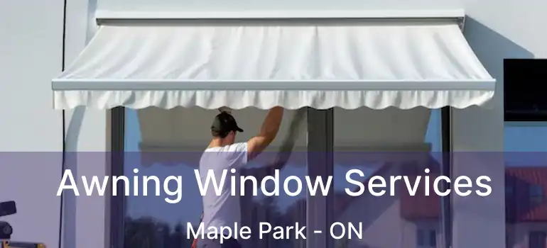  Awning Window Services Maple Park - ON