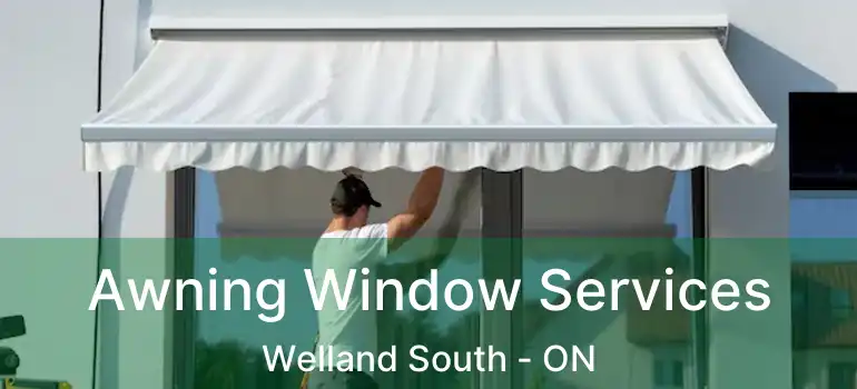  Awning Window Services Welland South - ON
