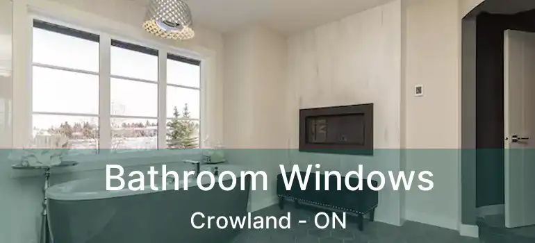  Bathroom Windows Crowland - ON