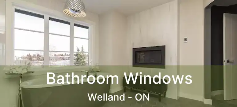  Bathroom Windows Welland - ON