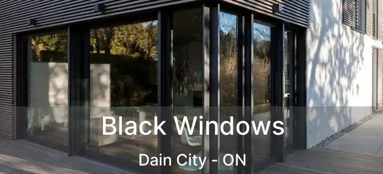  Black Windows Dain City - ON