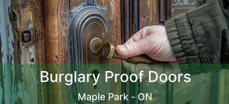  Burglary Proof Doors Maple Park - ON