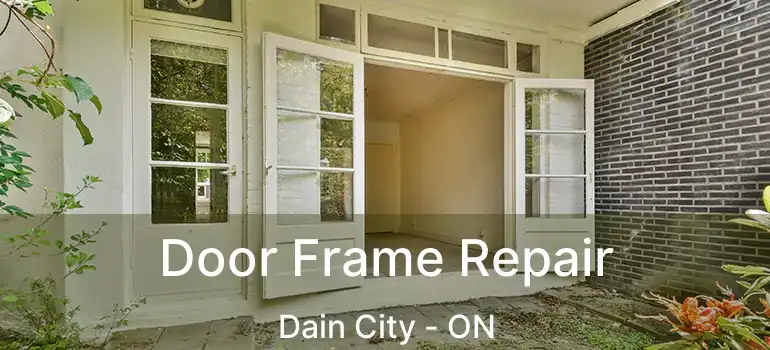  Door Frame Repair Dain City - ON