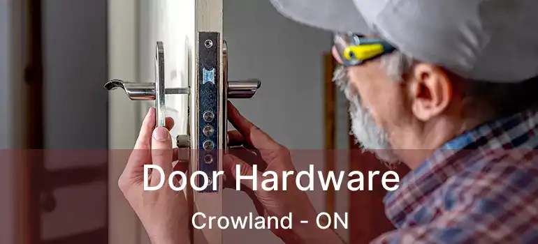  Door Hardware Crowland - ON