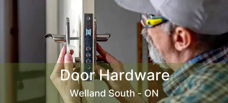  Door Hardware Welland South - ON