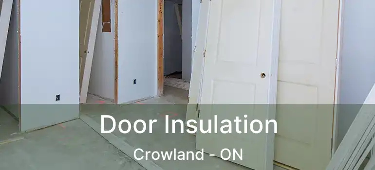  Door Insulation Crowland - ON