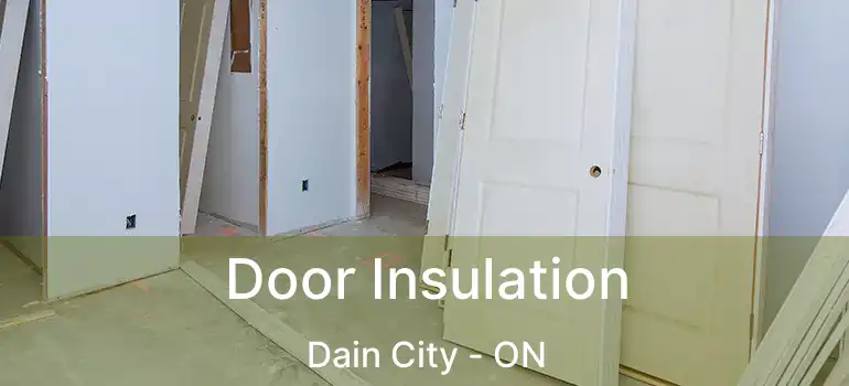  Door Insulation Dain City - ON
