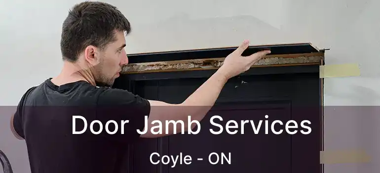  Door Jamb Services Coyle - ON