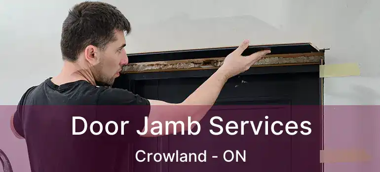  Door Jamb Services Crowland - ON