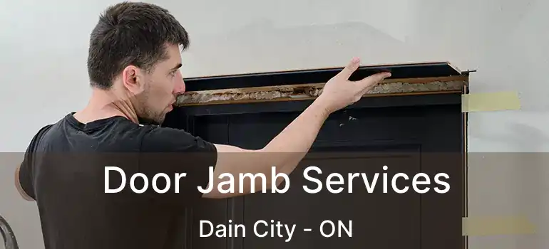  Door Jamb Services Dain City - ON