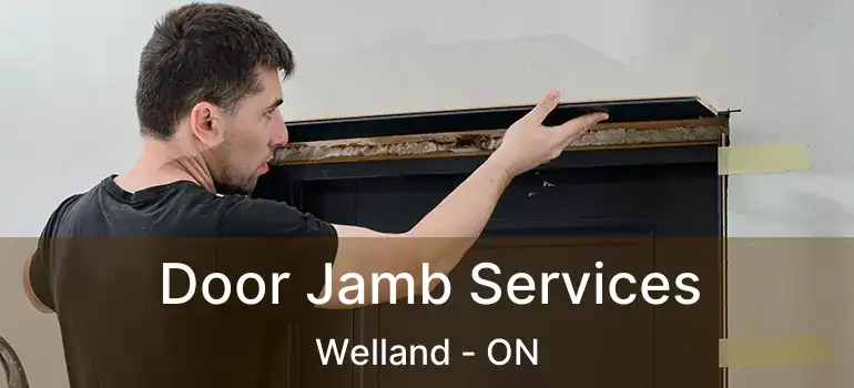  Door Jamb Services Welland - ON
