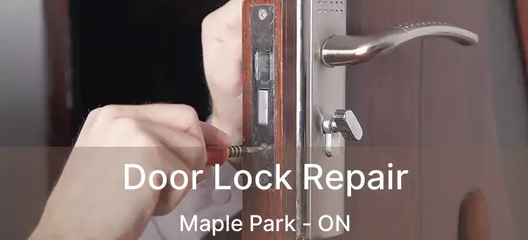  Door Lock Repair Maple Park - ON