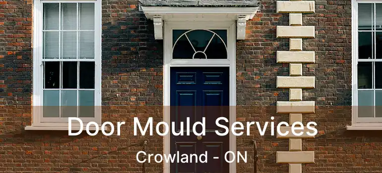  Door Mould Services Crowland - ON