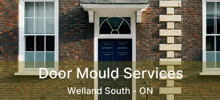  Door Mould Services Welland South - ON