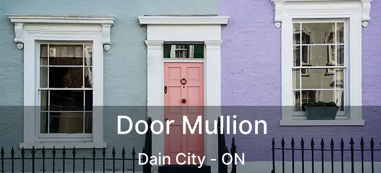  Door Mullion Dain City - ON
