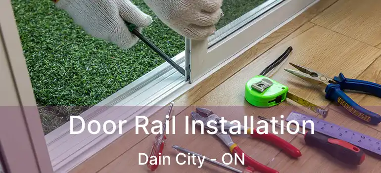  Door Rail Installation Dain City - ON