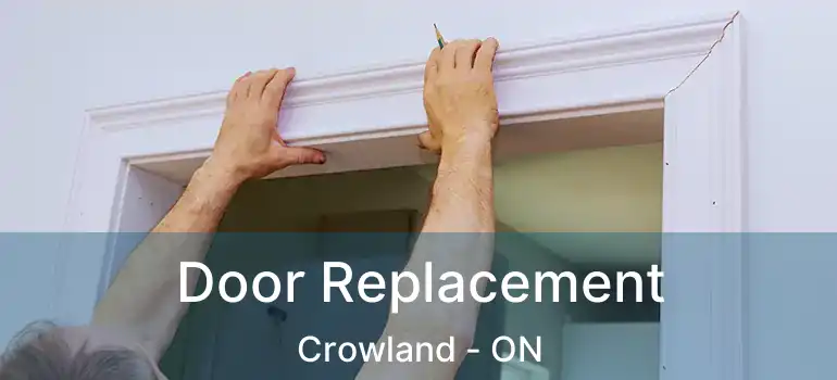 Door Replacement Crowland - ON