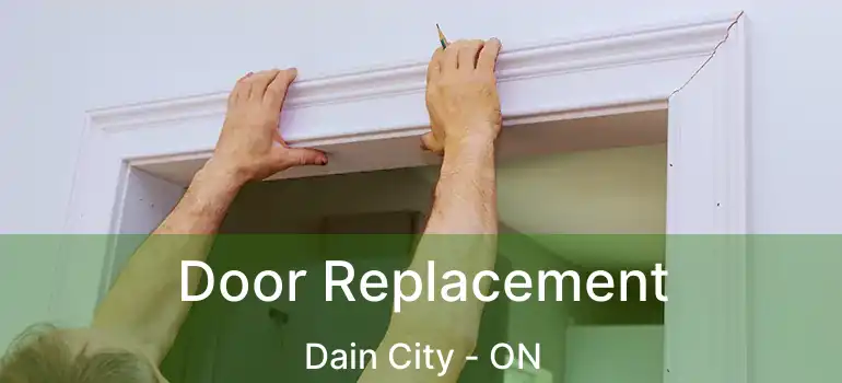  Door Replacement Dain City - ON