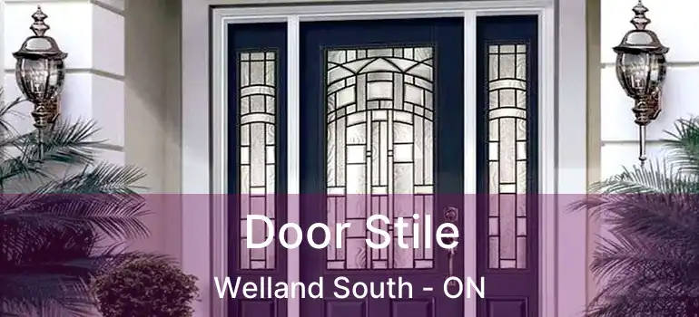  Door Stile Welland South - ON