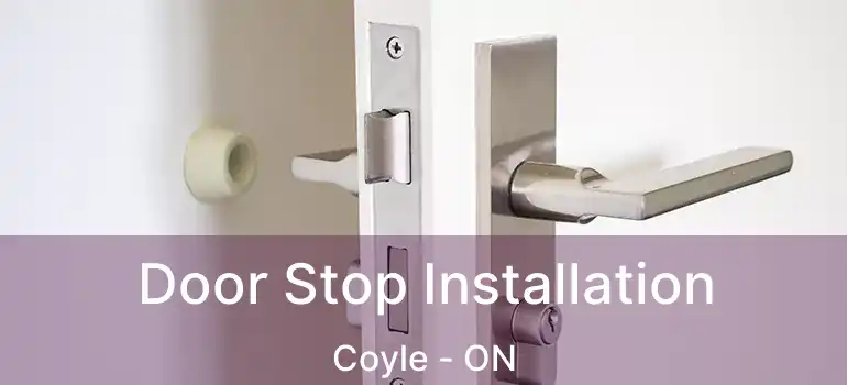  Door Stop Installation Coyle - ON