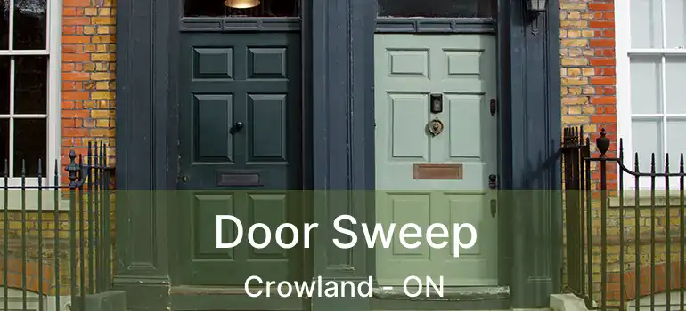  Door Sweep Crowland - ON