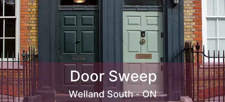  Door Sweep Welland South - ON