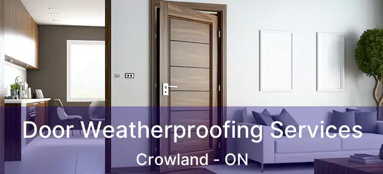  Door Weatherproofing Services Crowland - ON