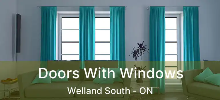  Doors With Windows Welland South - ON