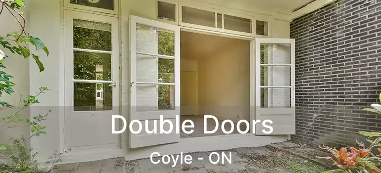  Double Doors Coyle - ON