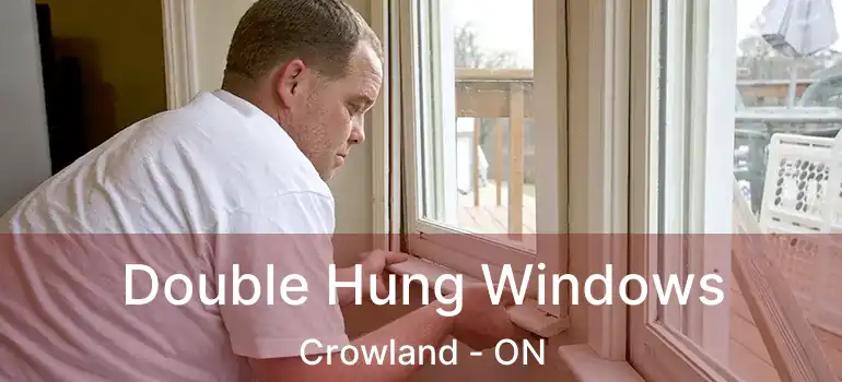  Double Hung Windows Crowland - ON