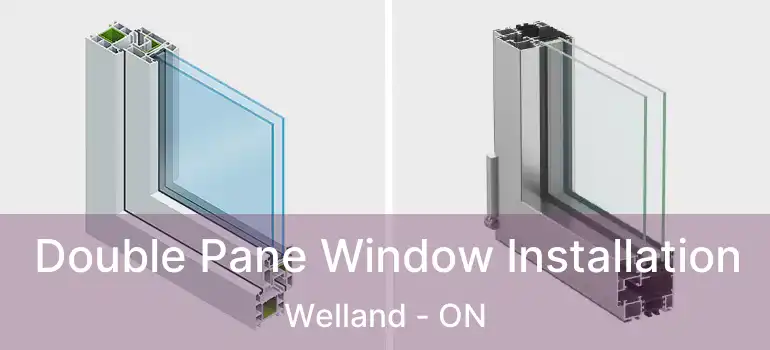  Double Pane Window Installation Welland - ON