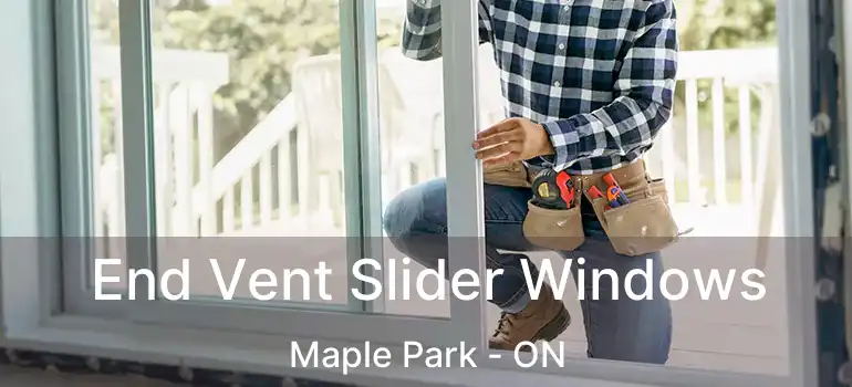 End Vent Slider Windows Maple Park - ON