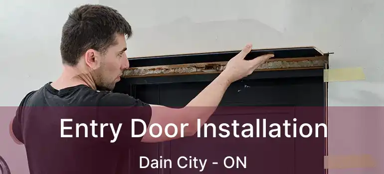  Entry Door Installation Dain City - ON