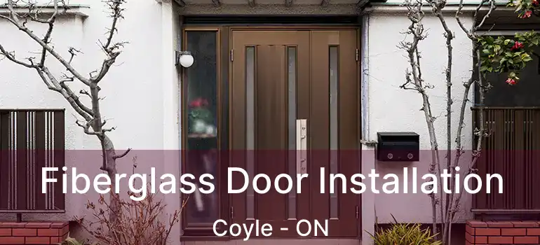  Fiberglass Door Installation Coyle - ON