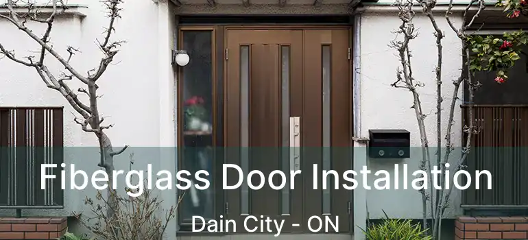  Fiberglass Door Installation Dain City - ON