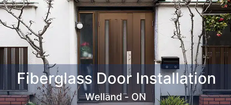  Fiberglass Door Installation Welland - ON
