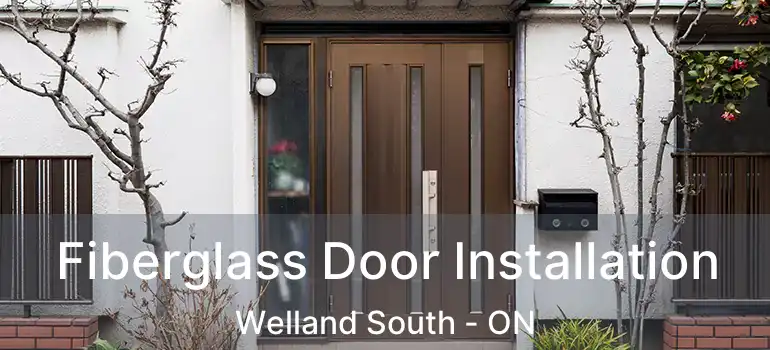  Fiberglass Door Installation Welland South - ON