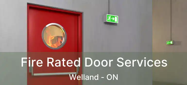  Fire Rated Door Services Welland - ON
