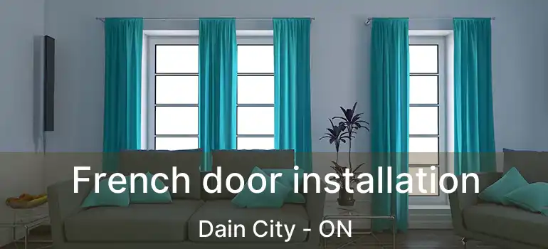  French door installation Dain City - ON