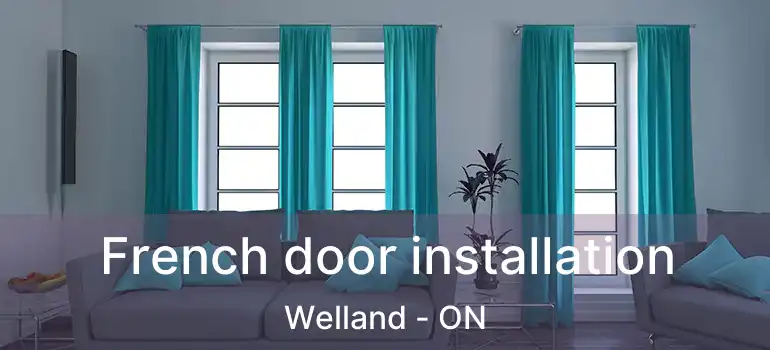  French door installation Welland - ON