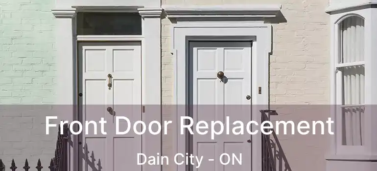  Front Door Replacement Dain City - ON