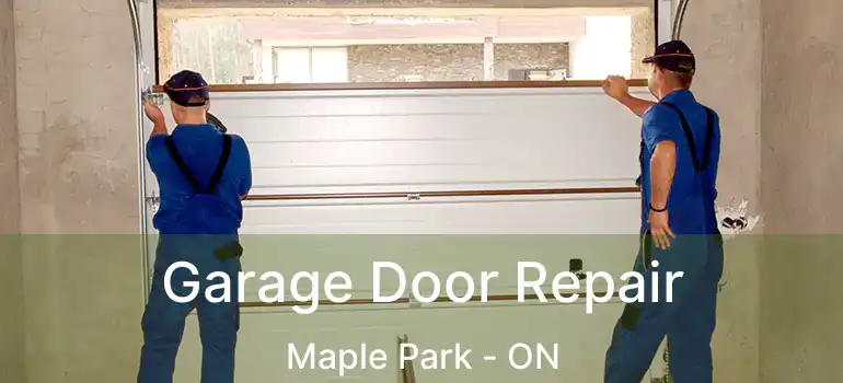  Garage Door Repair Maple Park - ON