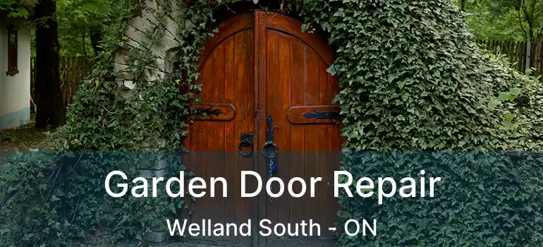  Garden Door Repair Welland South - ON