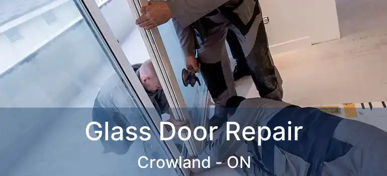 Glass Door Repair Crowland - ON