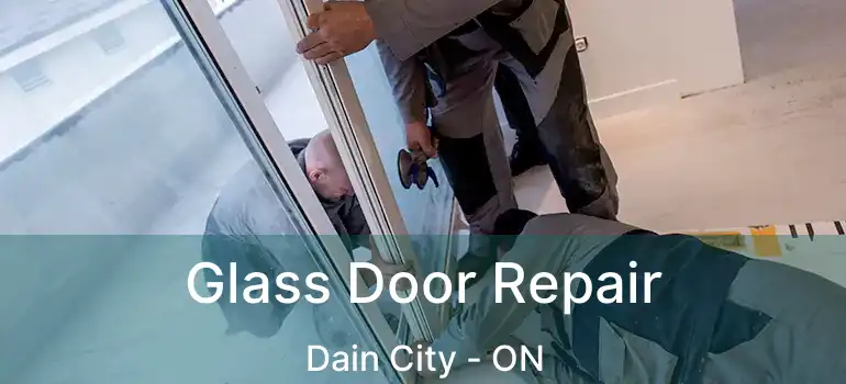  Glass Door Repair Dain City - ON