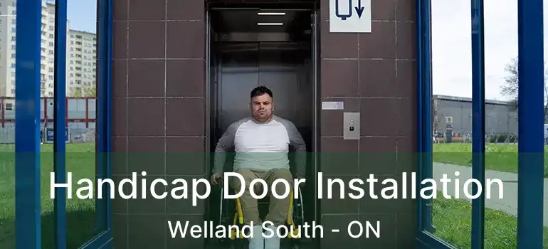  Handicap Door Installation Welland South - ON